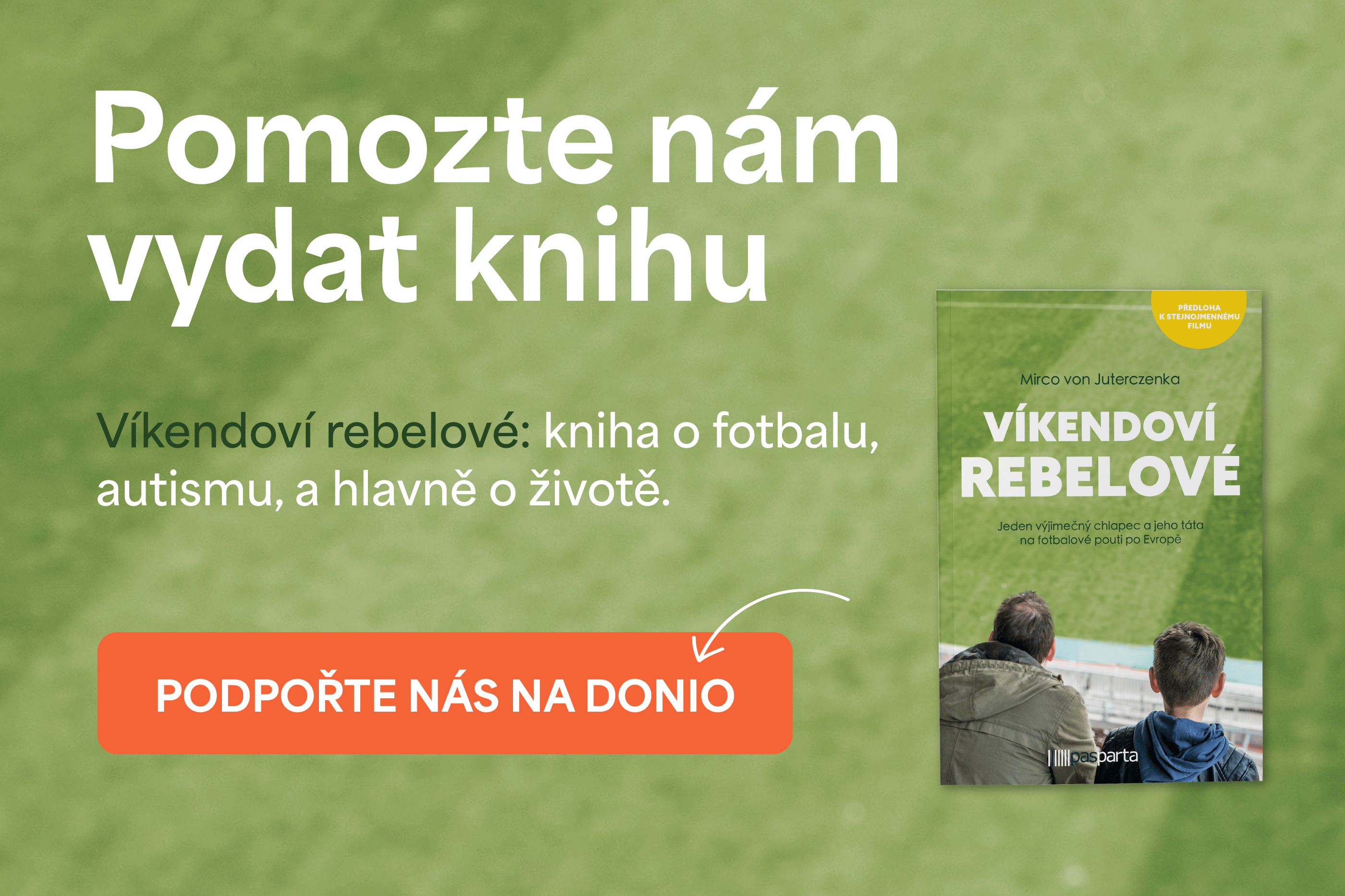 Víkendoví rebelové: Kniha o fotbalu, autismu, a hlavně o životě ⚽️